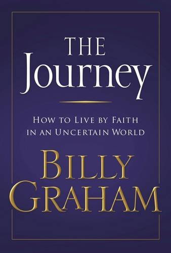 The Journey: Living by Faith in an Uncertain World 0739465686 Book Cover