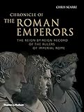 Chronicle of the Roman Emperors: The Reign-by-Reign Record of the Rulers of Imperial Rome by