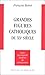 Grandes figures Catholiques du XXe siècle: L'exception catholique française, 1870-1965 (Petite encyclopédie moderne du christianisme) (French Edition) by 
