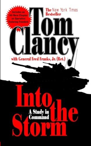 Into the Storm: A Study in Command (Commander Series): Clancy, Tom