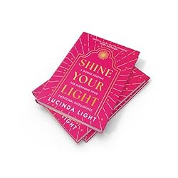 Shine Your Light: A new 2025 interactive self-help