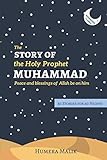 The Story of the Holy Prophet Muhammad: Ramadan Classics: 30 Stories for 30 Nights