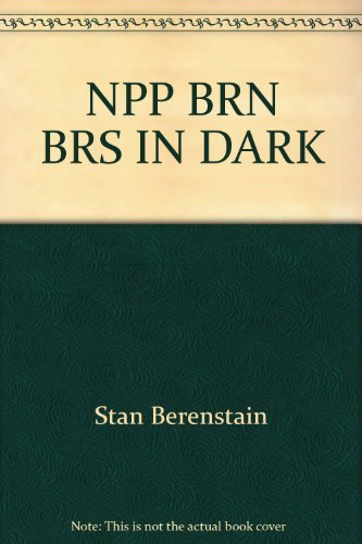 The Berenstain Bears in the Dark (First Time Books)