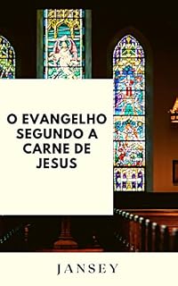 Livro O Evangelho segundo a carne de Jesus