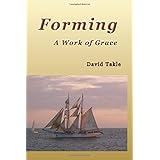 Forming: A Work of Grace