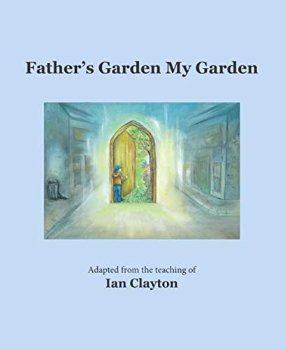 Father's Garden My Garden