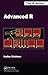 Advanced R (Chapman & Hall/CRC The R Series)