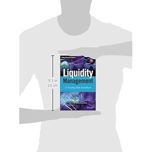 Liquidity Management: A Funding Risk Handbook (The Wiley Finance Series)