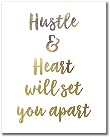 Mayfair Hustle and Heart Will Set You Apart Inspirational Motivational Decor for Your Home, Office, Cubicle, Desk or Business. This Shiny White and Gold Foil Print Wall Art is 8 X 10 Inches