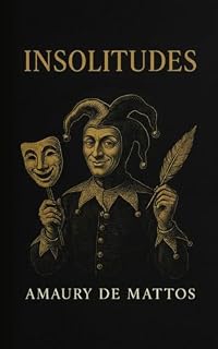 Livro Menores INSOLITUDES Terrestres: Poemas mordazes mas nem tanto