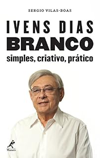 Livro Ivens Dias Branco: Simples, criativo, prático