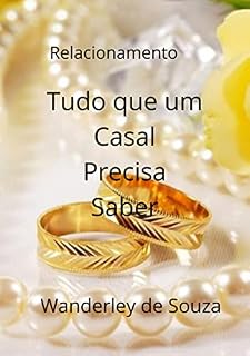 Livro Relacionamento- Tudo que Um Casal Precisa Saber