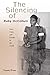 The Silencing of Ruby McCollum: Race, Class, and Gender in the South by Tammy D. Evans
