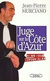 Juge sur la Côte d'Azur: Missions impossibles by 