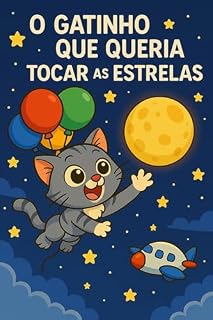 Livro O Gatinho Que Queria Tocar as Estrelas