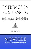 Entremos en el Silencio: Coleccion con las Conferencias de Neville Goddard (1) (Spanish Edition)