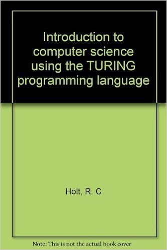 Introduction To Computer Science Using The Turing - 