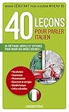 40 Leçons pour parler italien by 