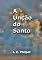 Livro A Unção Do Santo