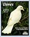 Doves (A Complete Pet Owner's Manual) by Matthew M. Vriends Ph.D.