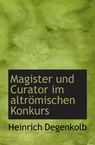 Magister und Curator im altrömischen Konkurs