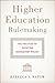 Higher Education Rulemaking: The Politics of Creating Regulatory Policy