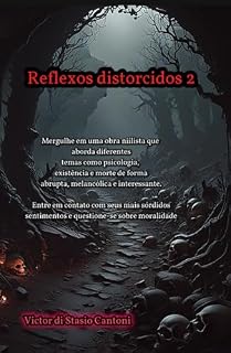 Livro Reflexos Distorcidos Vol 2: Poesias e contos psicológicos