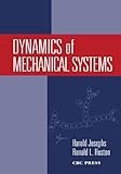 Dynamics of Mechanical Systems, Huston, Ronald L. and Josephs, Harold, 0849305934