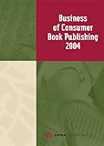 Business of Consumer Book Publishing 2004, Simba Information Inc., Staff, 0887092705
