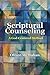Scriptural Counseling: A God-Centered Method by Oliver McMahan