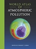 World Atlas of Atmospheric Pollution, Sokhi, Ranjeet, 0340809507