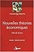 Nouvelles théories économiques. Clés de lecture by