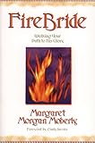 Firebride: Walking your path to His Glory by 