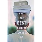 What the Best College Teachers Do