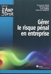 Gérer le risque pénal en entreprise