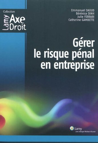 Gérer le risque pénal en entreprise