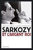 Sarkozy et l'argent roi by 