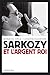 Sarkozy et l'argent roi by 