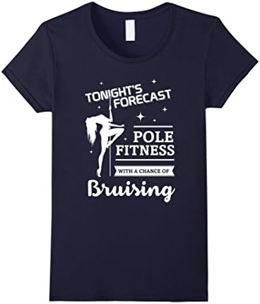 Women's Tonight Forecast Pole Fitness Bruising T-shirt Birthday Gift Small Navy