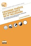 Coaching taoïste des dirigeants du 3ème millénaire: 18 modules vers la performance, l'harmonie et l'ouverture de conscience (EMS Coach) (French Edition) by