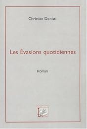 Les  évasions quotidiennes