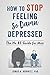 How to Stop Feeling So Damn Depressed: The No BS Guide for Men