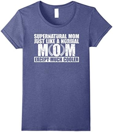 Womens Supernatural Mom Just Like a Normal Mom Except Much Cooler Large Heather Blue