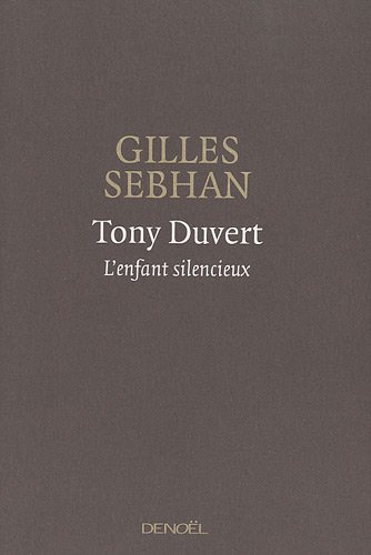 Tony Duvert: l'enfant silencieux