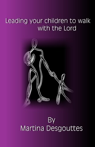 Leading Your Children to Walk With the Lord
