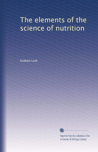 The elements of the science of nutrition