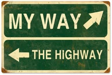 My Way Or The Highway Vintage Metal Sign Street Funny 18 X 12 Steel Not Tin