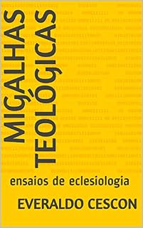 Livro Migalhas teológicas: ensaios de eclesiologia