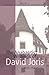 The Anabaptist Writings of David Joris 1535-1543 (CLASSICS OF THE RADICAL REFORMATION)