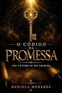 Livro O Código da Promessa: Como ativar a frequência da fé e atrair a vida que já existe no plano de Deus.